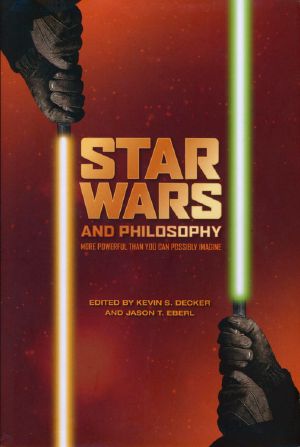 [Star Wars 01] • [Popular Culture and Philosophy 12] • Star Wars and Philosophy · More Powerful Than You Can Possibly Imagine